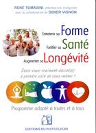 Couverture du livre « Forme, santé, longévité ; programme adapté à toutes et à tous » de Rene Tomasini aux éditions Puits Fleuri