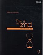 Couverture du livre « This is the end ; finir une série TC » de Vladimir Lifschutz aux éditions Pu Francois Rabelais