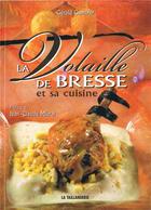 Couverture du livre « La volaille de Bresse et sa cuisine » de Gerald Gambier aux éditions Idc