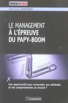 Couverture du livre « Le Management A L'Epreuve Du Papy-Boom » de Pierre-Loic Chantereau aux éditions Liaisons