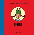 Couverture du livre « Inés » de Rotraut Susanne Berner aux éditions La Joie De Lire