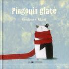 Couverture du livre « Pingouin glacé » de Constanze Von Kitzing aux éditions La Joie De Lire