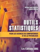 Couverture du livre « Outils statistiques pour les sciences du comportement et de la psychologie avec CD-ROM (Fichiers Excel et SPSS) » de Gerald Baillargeon aux éditions Smg