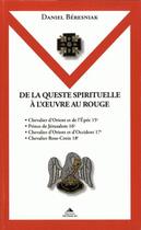 Couverture du livre « De la queste spirituelle à l'oeuvre au rouge » de Daniel Beresniak aux éditions Detrad Avs