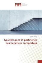 Couverture du livre « Gouvernance et pertinence des bénéfices comptables » de Ammar Aymen aux éditions Editions Universitaires Europeennes