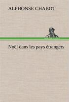 Couverture du livre « Noel dans les pays etrangers » de Chabot Alphonse aux éditions Tredition