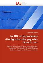 Couverture du livre « La rdc et le processus d'integration des pays des grands lacs » de Ntumba Bukasa-E aux éditions Editions Universitaires Europeennes