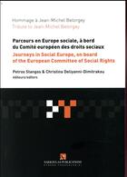 Couverture du livre « Hommage à Jean-Michel Belorgey ; parcours en Europe sociale, à bord du Comité européen des droits sociaux » de Christina Deliyanni-Dimitrakou et Petros Stangos aux éditions Sakkoulas