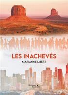 Couverture du livre « Les inachevés » de Marianne Libert aux éditions Baudelaire