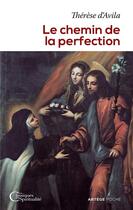 Couverture du livre « Le chemin de la perfection » de Sainte Therese D'Avila aux éditions Artege