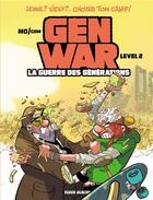 Couverture du livre « Gen War : La Guerre des générations Tome 2 » de Mo-Cdm aux éditions Fluide Glacial