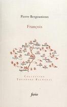 Couverture du livre « Francois » de Pierre Bergounioux aux éditions Fario