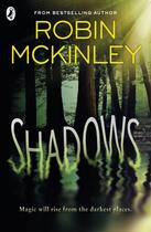 Couverture du livre « Shadows » de Robin Mckinley aux éditions Penguin Books Ltd Digital