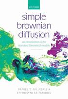 Couverture du livre « Simple Brownian Diffusion: An Introduction to the Standard Theoretical » de Seitaridou Effrosyni aux éditions Oup Oxford