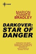 Couverture du livre « Star of Danger » de Marion Zimmer Bradley aux éditions Orion Digital