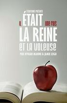 Couverture du livre « Il était une fois, la Reine et la Voleuse » de Kyrian Malone et Jamie Leigh aux éditions Lulu