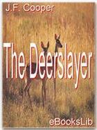 Couverture du livre « The deerslayer » de James Fenimore Cooper aux éditions Ebookslib