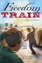 Couverture du livre « Freedom Train » de Coleman Evelyn aux éditions Margaret K Mcelderry Books