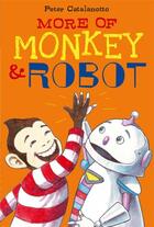 Couverture du livre « More of Monkey & Robot » de Catalanotto Peter aux éditions Atheneum Books For Young Readers