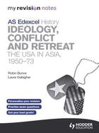 Couverture du livre « My Revision Notes Edexcel AS History: Ideology Conflict and Retreat: » de Bunce Robin aux éditions Hodder Education Digital