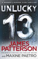 Couverture du livre « Unlucky 13 » de James Patterson aux éditions Random House Digital