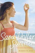 Couverture du livre « Sand Dollar Summer » de Jones Kimberly K aux éditions Margaret K Mcelderry Books
