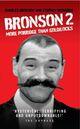 Couverture du livre « Bronson 2 - More Porridge Than Goldilocks » de Richards Stephen aux éditions Blake John Digital