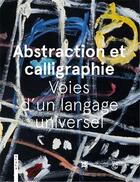 Couverture du livre « Abstraction et calligraphie /francais » de Ottinger Didier/Sarr aux éditions Scala Gb