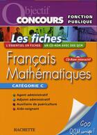 Couverture du livre « Français et mathématiques ; catégorie C » de Landat Jean-Claude aux éditions Hachette Education