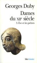 Couverture du livre « Dames du XIIe siècle t.3 ; Eve et les prêtres » de Georges Duby aux éditions Gallimard