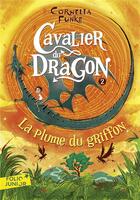 Couverture du livre « Cavalier du dragon Tome 2 : la plume du Griffon » de Cornelia Funke aux éditions Gallimard-jeunesse