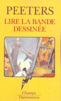 Couverture du livre « Lire la bande dessinee » de Benoît Peeters aux éditions Flammarion