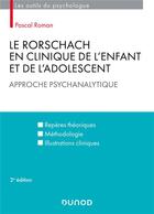Couverture du livre « Le Rorschach en clinique de l'enfant et de l'adolescent : approche psychanalytique (2e édition) » de Pascal Roman aux éditions Dunod