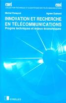 Couverture du livre « Innovation & recherche en telecommunication » de Feneyrol Michel aux éditions Eyrolles