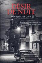 Couverture du livre « Désir de nuit : de Virgile à Jean Genet » de Janine Mossuz-Lavau aux éditions Bouquins