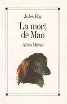 Couverture du livre « La mort de mao » de Jules Roy aux éditions Albin Michel