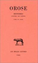 Couverture du livre « Histoires (contre les paiens) Tome 3 ; livre VII » de Orose aux éditions Belles Lettres