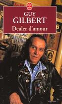 Couverture du livre « Dealer d'amour » de Guy Gilbert aux éditions Le Livre De Poche