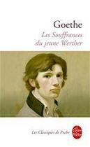 Couverture du livre « Les souffrances du jeune Werther » de Johann Wolfgang Von Goethe aux éditions Le Livre De Poche