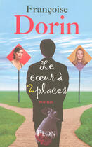 Couverture du livre « Le coeur à deux places » de Francoise Dorin aux éditions Plon