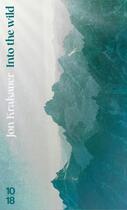 Couverture du livre « Into the wild » de Jon Krakauer aux éditions 10/18