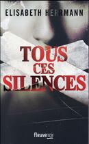 Couverture du livre « Tous ces silences » de Elisabeth Herrmann aux éditions Fleuve Editions
