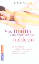 Couverture du livre « Vos mains sont votre premier medecin » de Nadia Volf aux éditions Pocket