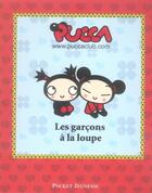 Couverture du livre « Pucca album t.1 ; les garçons à la loupe » de Marie Borius aux éditions Pocket Jeunesse