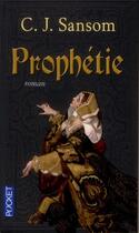 Couverture du livre « Prophétie » de C. J. Sansom aux éditions Pocket