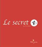 Couverture du livre « Le secret » de Eric Battut aux éditions Didier Jeunesse