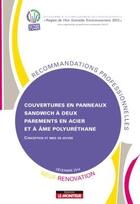 Couverture du livre « Couvertures en panneaux sandwich à deux parements en acier et à âme polyuréthane ; neuf et rénovation » de  aux éditions Le Moniteur