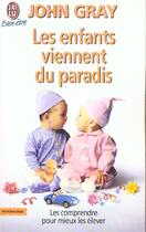 Couverture du livre « Enfants viennent du paradis (les) » de John Gray aux éditions J'ai Lu