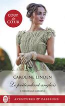 Couverture du livre « L'heritage Carlyle Tome 1 : le prétendant anglais » de Caroline Linden aux éditions J'ai Lu