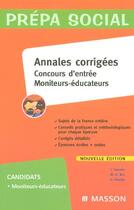 Couverture du livre « Annales corrigees concours d'entree moniteurs-educateurs (3e édition) » de  aux éditions Elsevier-masson